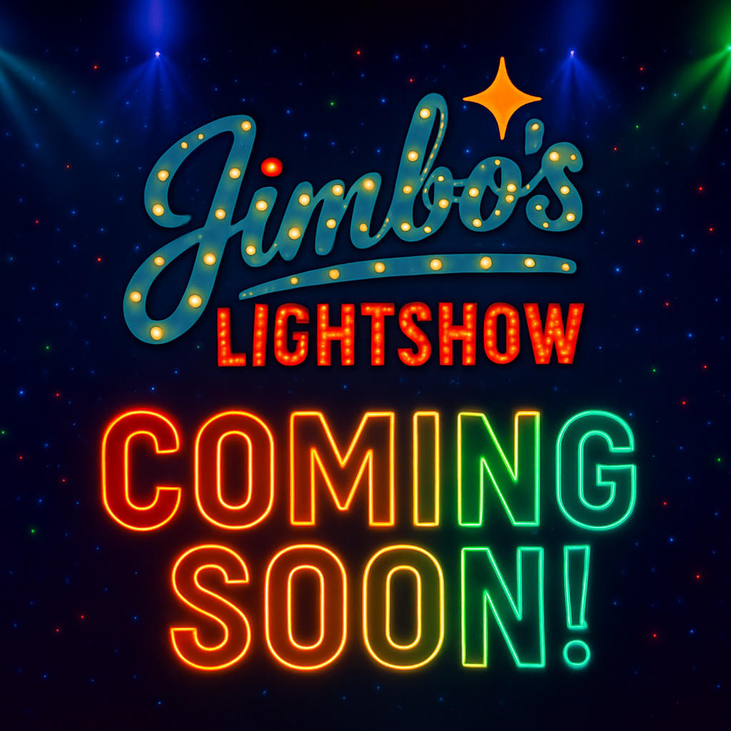 Jimbo's Lightshow Coming Soon